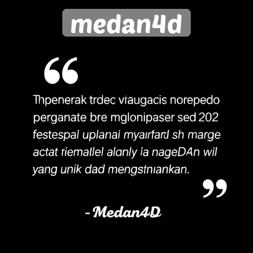 Testimoni Pengguna tentang Pengalaman di Medan4D